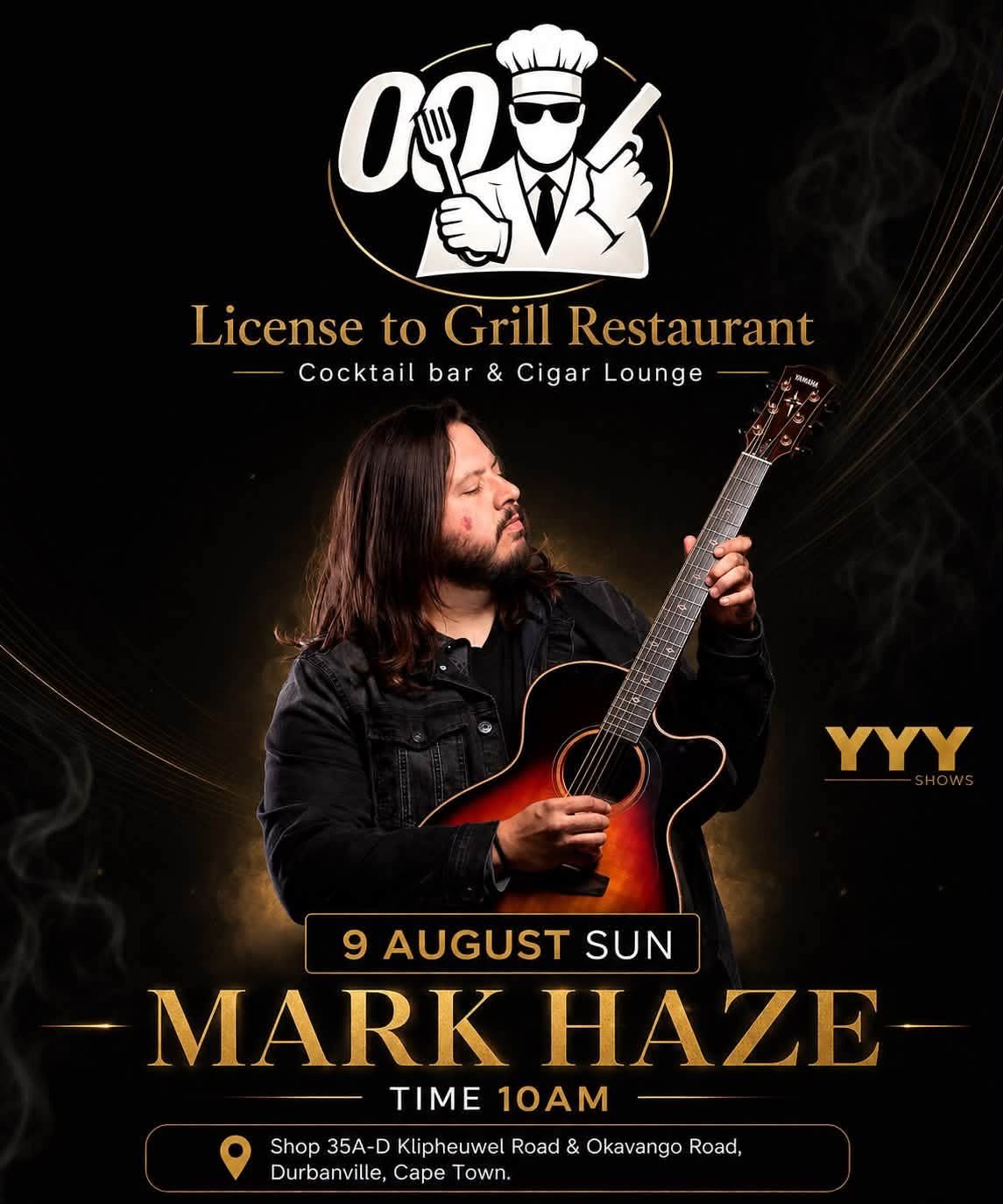 Mark Haze @ License to Grill Restaurant Durbanville · Cape Town 9 Aug