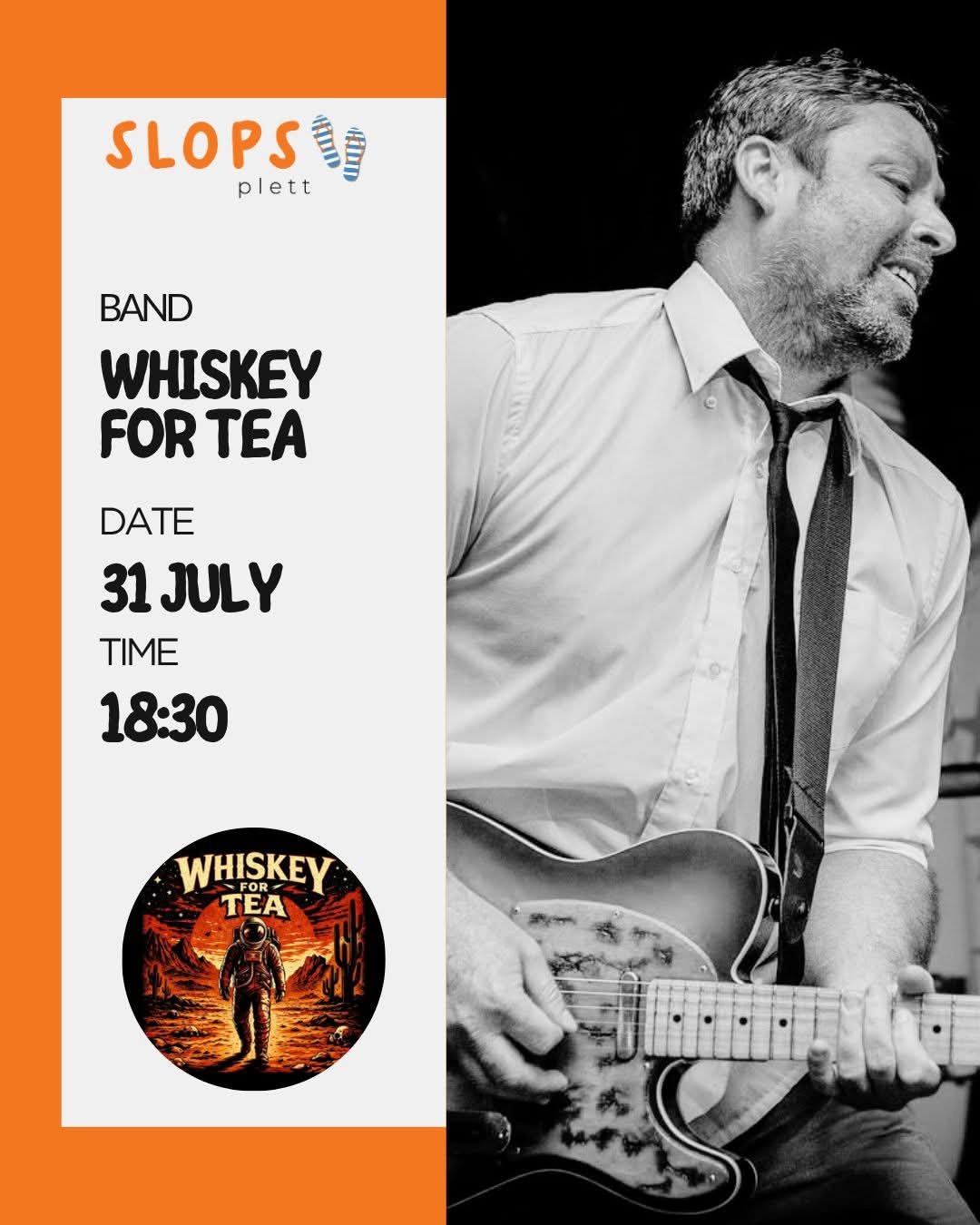 Whiskey for Tea @ Slops Plett · Plettenberg Bay 31 Jul