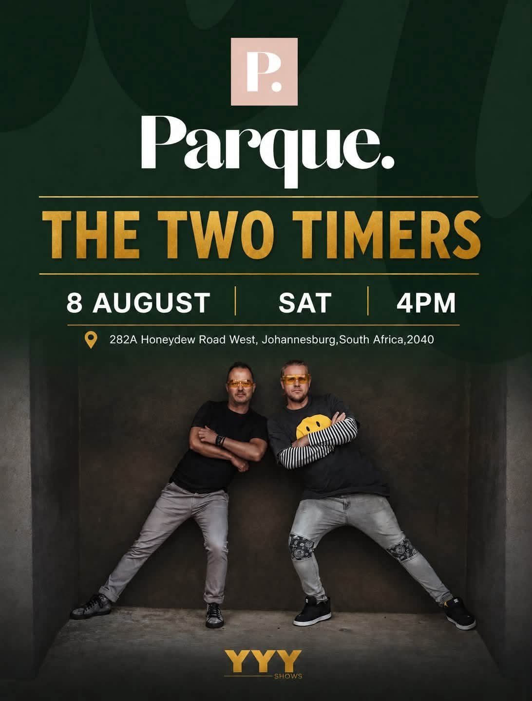 The Two Timers @ Parque · Johannesburg 8 Aug