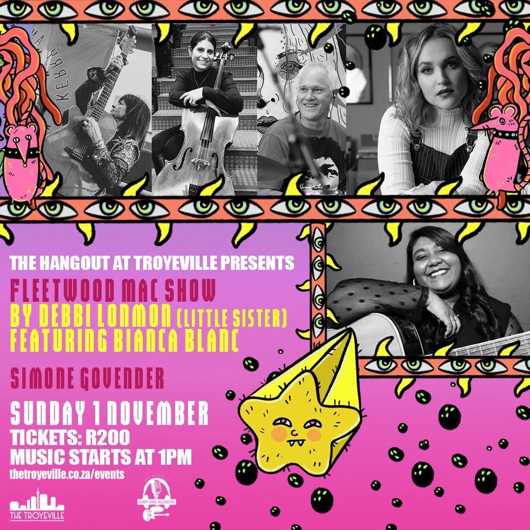 FLEETWOOD MAC SHOW WITH DEBBI LONMON AND BIANCA BLANC + SIMONE GOVENDER @ The Hangout at The Troyeville Hotel · Johannesburg 1 Nov