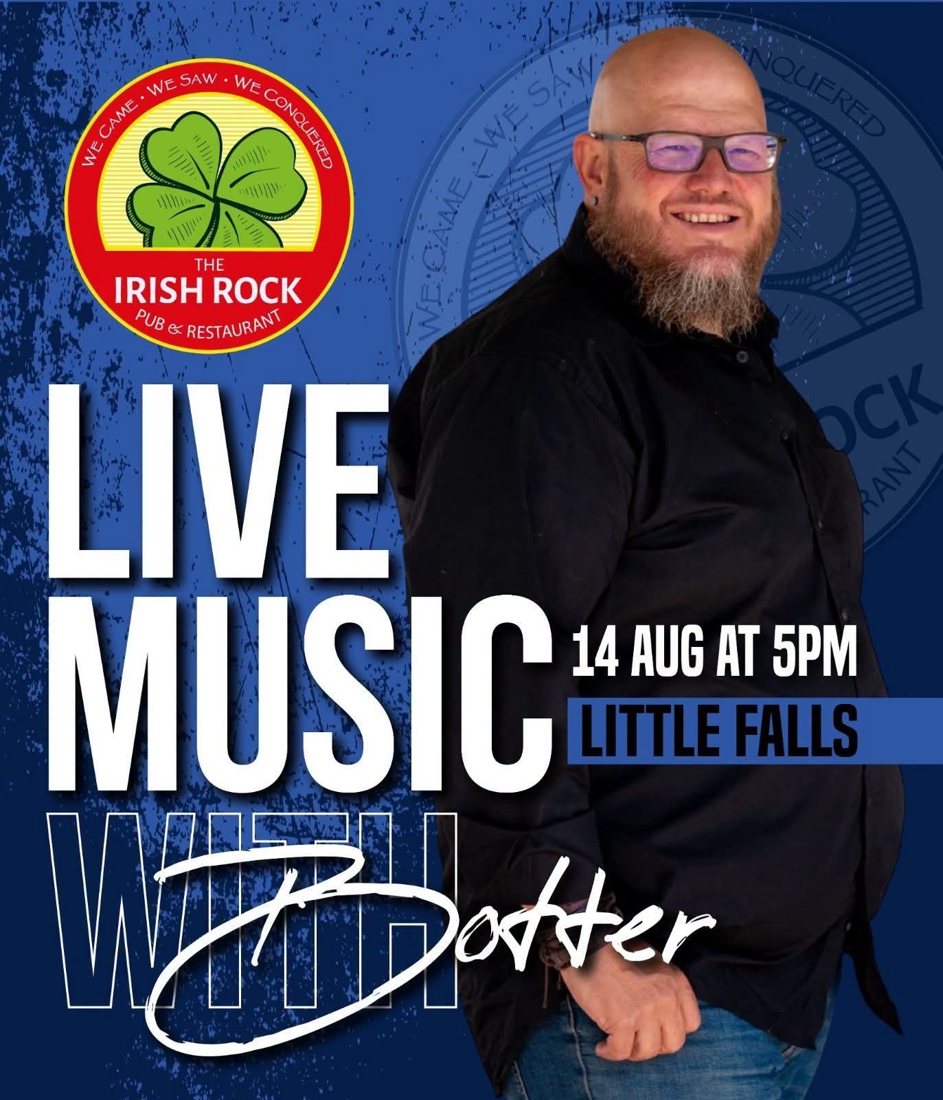 Botter @ The Irish Rock Pub & Restaurant Little Falls 14 Aug