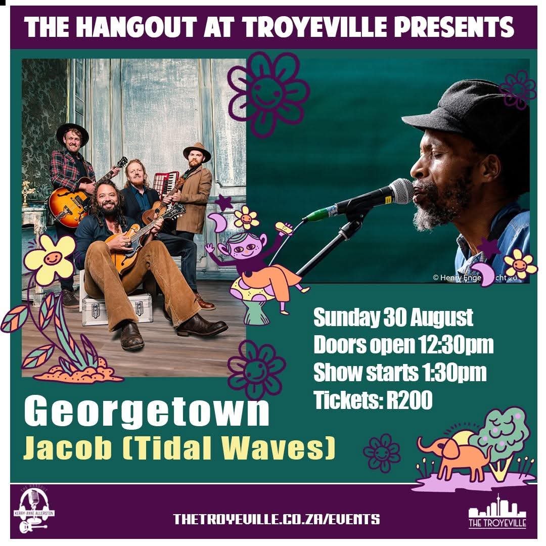 Georgetown @ The Hangout at The Troyeville Hotel · Johannesburg 30 Aug