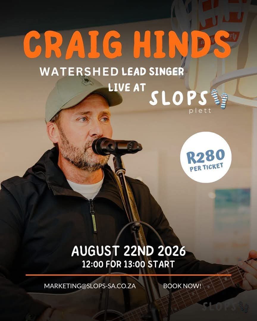 Craig Hinds @ Slops Plett · Plettenberg Bay 22 Aug