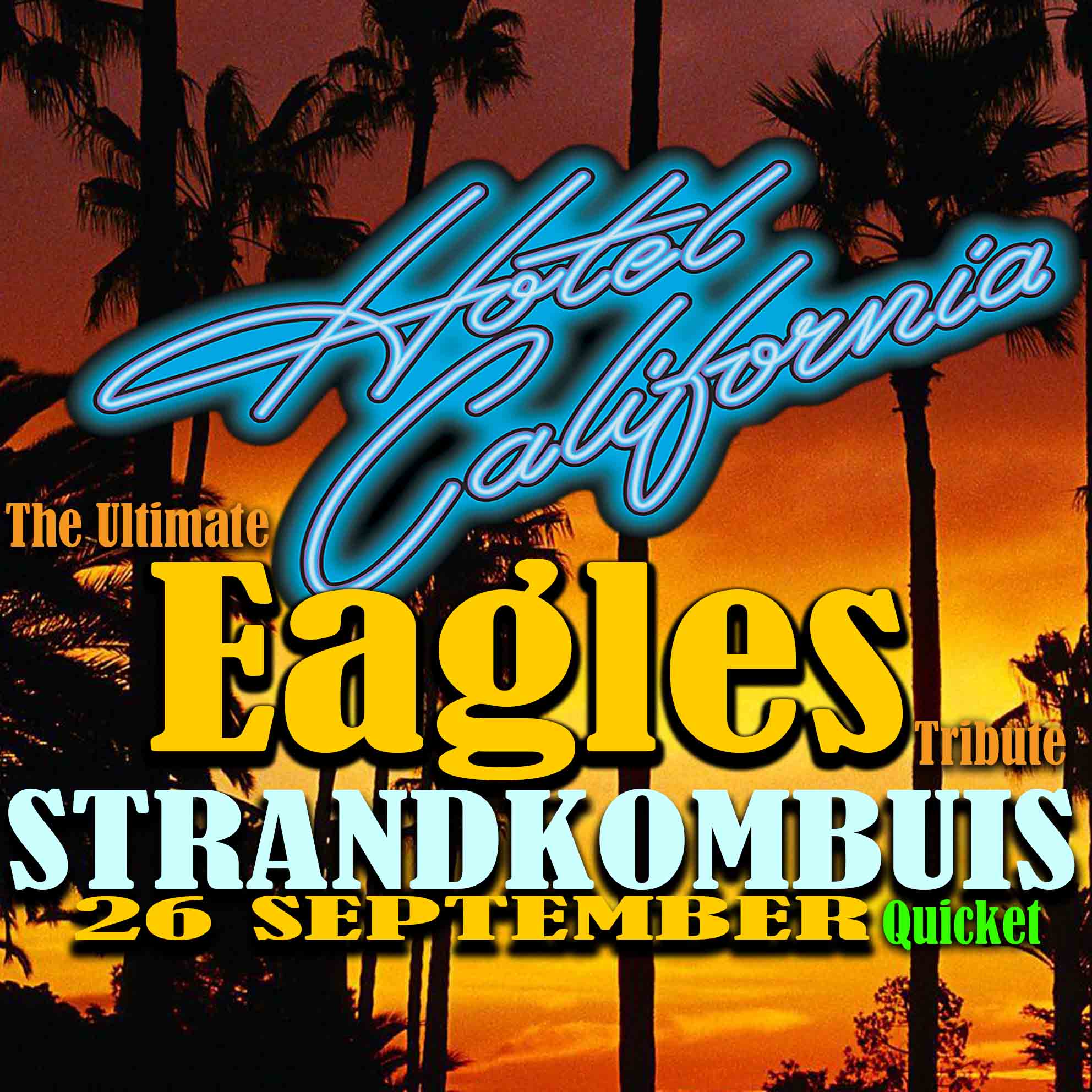 HOTEL CALIFORNIA THE ULTIMATE EAGLES TRIBUTE AT STRANDKOMBUIS