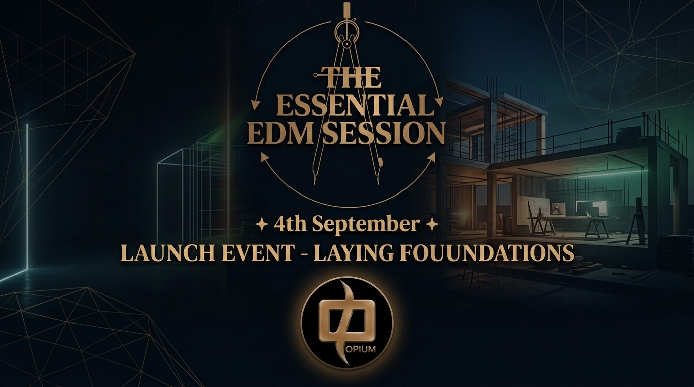Launch Event - Essential EDM Sessions