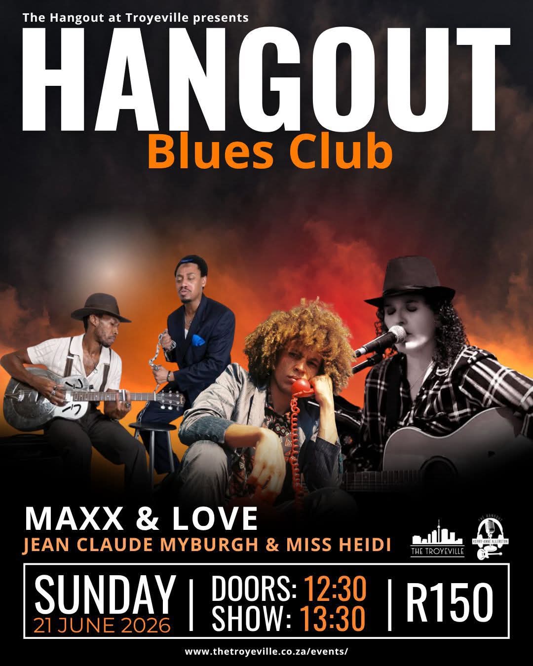 Hangout Blues Club: MAXX & LOVE + JEAN CLAUDE MYBURGH + MISS HEIDI