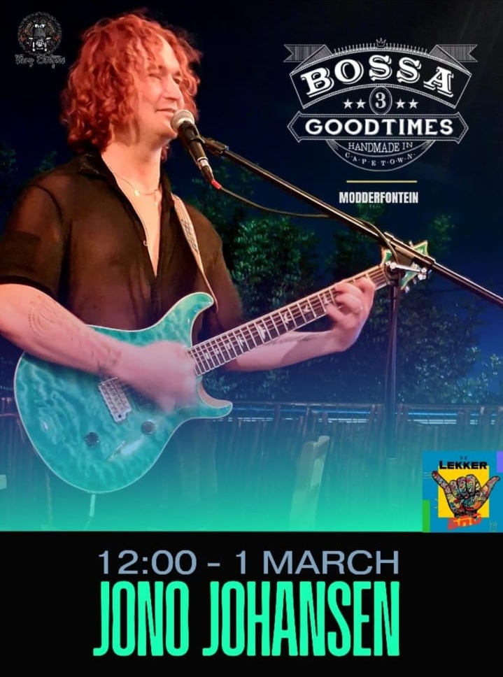 Jono Johansen @ Bossa Modderfontein - 1 Mar 15:00