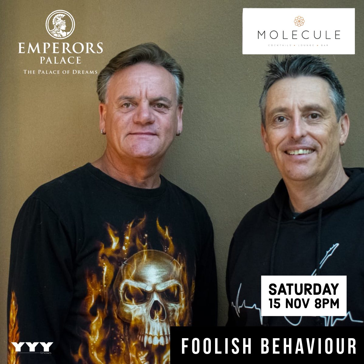 Foolish Behaviour @ Molecule, Emperor's Palace