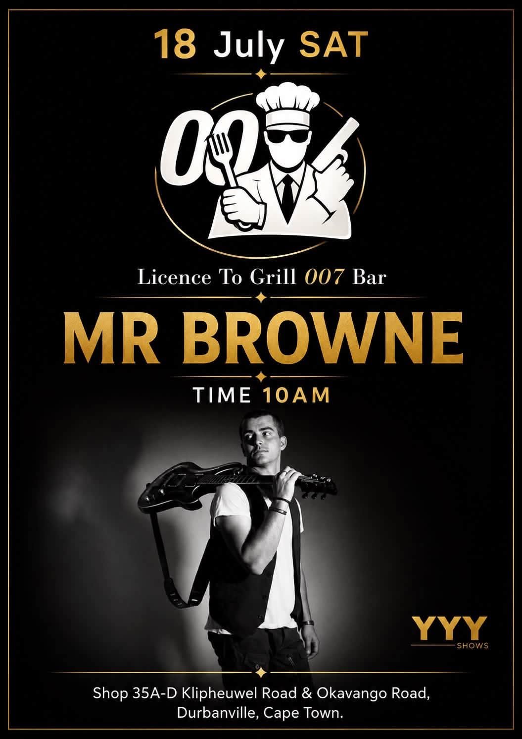 Mr Browne @ Licence To Grill Bar 18 Jul