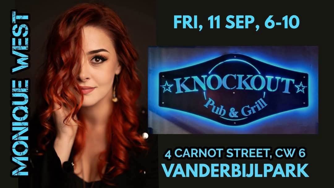 Monique West @ Knockout Pub & Grill, Vanderbijlpark · Vanderbijlpark 11 Sep